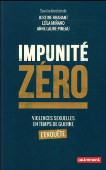 Impunité zéro - violences sexuelles en temps de guerre, l'enquête