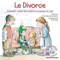 Le divorce - comment aider les enfants à passer le cap
