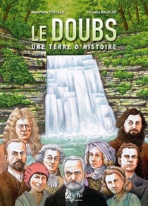 Le Doubs : une terre d'histoire