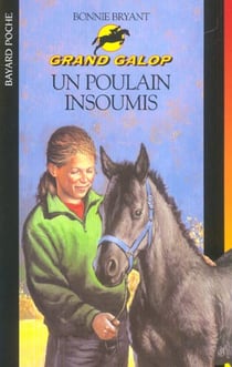 Grand galop t.641 - le poulain insoumis
