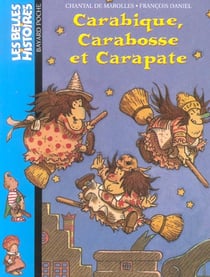 Carabique, carabosse et carapate (édition 2004)