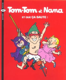 Tom-Tom et Nana Tome 12 : et que ça saute !