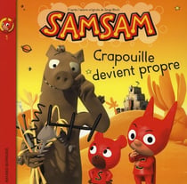 SamSam Tome 1 : Crapouille devient propre