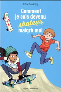 Comment je suis devenu skateur malgré moi