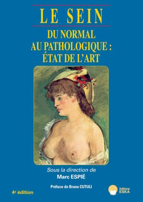 LE SEIN 4ED - VERSION BROCHEE : DU NORMAL AU PATHOLOGIQUE : ETAT DE L'ART