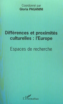 Différences et proximités culturelles : l'europe - espaces de recherche