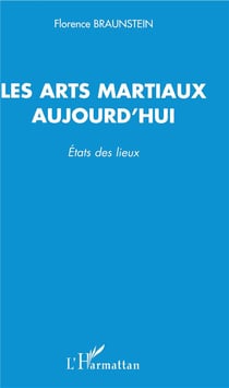 Les arts martiaux aujourd'hui - états des lieux
