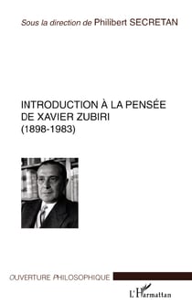 INTRODUCTION À LA PENSÉE DE XAVIER ZUBIRI (1898-1983)