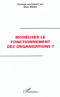Modeliser le fonctionnement des organisations ?