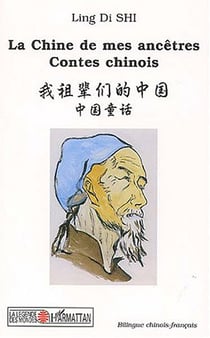 LA CHINE DE MES ANCETRES : Contes chinois