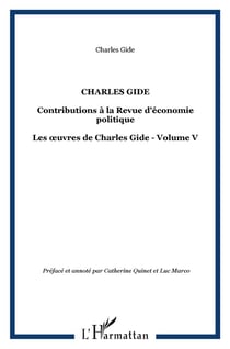 Les oeuvres de Charles Gide Tome 5 - contributions à la revue d'économie politique