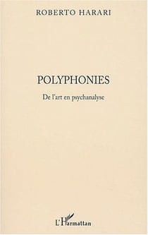 Polyphonies de l'art en psychanalyse
