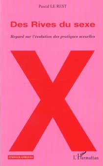 Des rives du sexe - regard sur l'evolution des pratiques sexuelles