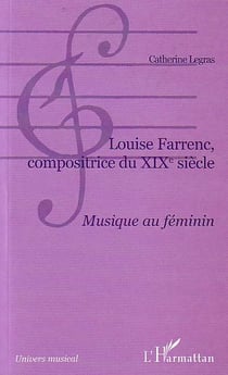 Louise Farrenc, compositrice du XIXe siècle : Musique au féminin