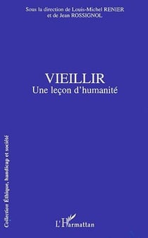 Vieillir - une lecon d'humanité