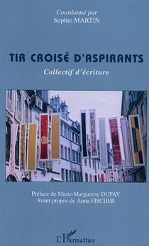 Tir croise d'aspirants - collectif d'ecriture