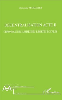 Décentralisation Acte II : Chronique des assises des libertés locales