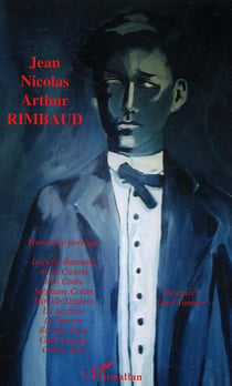 Jean Nicolas Arthur Rimbaud : Hommage poétique