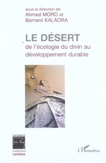 Le desert : de l'ecologie du divin au developpement durable