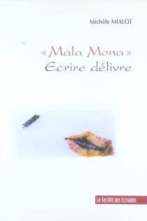 Mala mona ecrire delivre