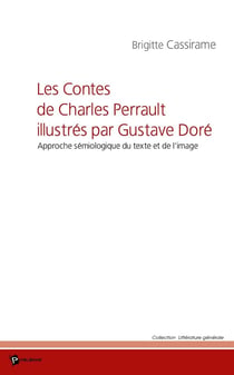 Les contes de charles perrault illustrés par gustave doré - approche sémiologique du texte et de l'image