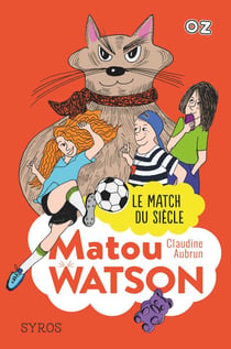 Matou Watson Tome 3 : le match du siècle