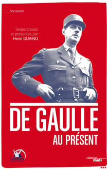 De Gaulle au présent - pensées