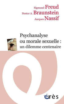 Psychanalise ou morale sexuelle - un dilemme centenaire