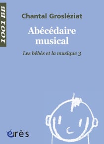 Les bébés et la musique t.3 - abécédaire musical