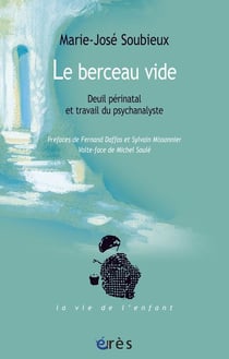 Le berceau vide : deuil perinatal et travail du psychanalyste