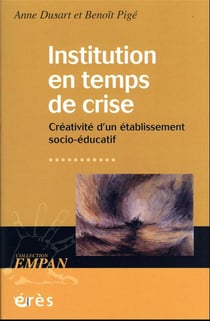 Institution en temps de crise : créativité d'un établissement socio-éducatif