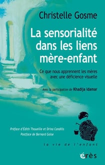 La sensorialité dans les liens mère-enfant : Ce que nous apprennent les mères avec une déficience visuelle