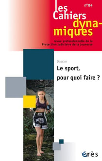 Les cahiers dynamiques n.84 : Le sport, pour quoi faire ?