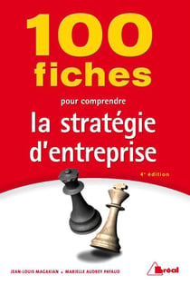 100 fiches pour comprendre la stratégie d'entreprise
