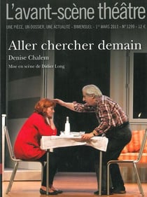 Revue L'Avant-scène théâtre n.1299 : aller chercher demain