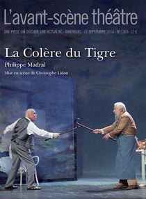 Revue L'Avant-scène théâtre n.1369 : la colère du tigre