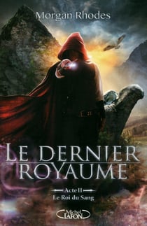 Le dernier royaume Tome 2 : le roi du sang