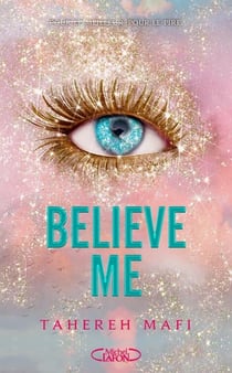 Insaisissable (Shatter me) - Saison 2 Tome 3.5 : Believe me