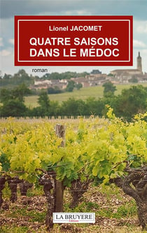 Quatre saisons dans le Médoc