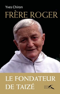 Frère Roger - le fondateur de Taizé