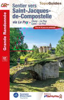 Sentier vers Saint-Jacques-de-Compostelle vie Le Puy > Cluny - Le Puy / Lyon - Le Puy - GR 765