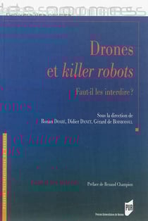 Drones et killer robots : faut il les interdire ?