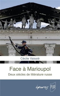Face à Marioupol : Deux siècles de littérature russe
