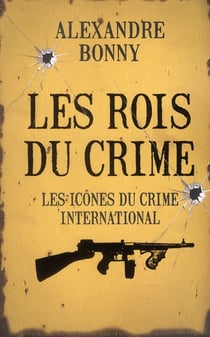 Les rois du crime - tome 2 les icones du crime - vol02