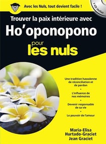 Trouver la paix intérieure avec ho'oponopono pour les nuls