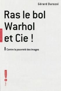 Ras le bol, warhol et cie !