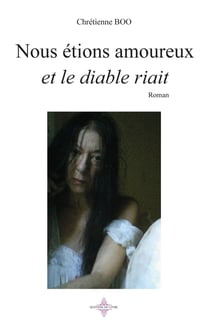 Nous étions amoureux et le diable riait