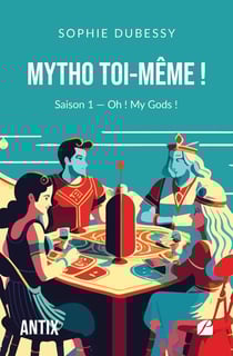 Mytho Toi-Même ! Tome 1 : Oh ! My Gods !