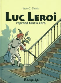 Luc Leroi reprend tout à zéro - intégrale