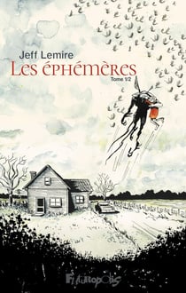Les éphémères Tome 1